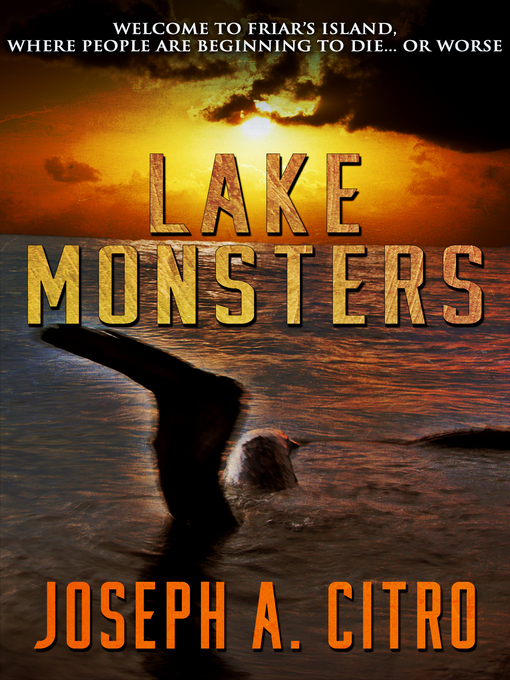 Title details for Lake Monsters by Joseph A. Citro - Available